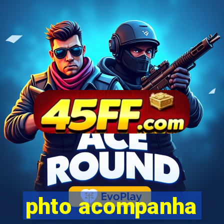 phto acompanha